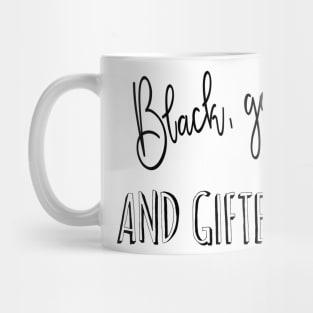 Black, gay and GIFTED Mug